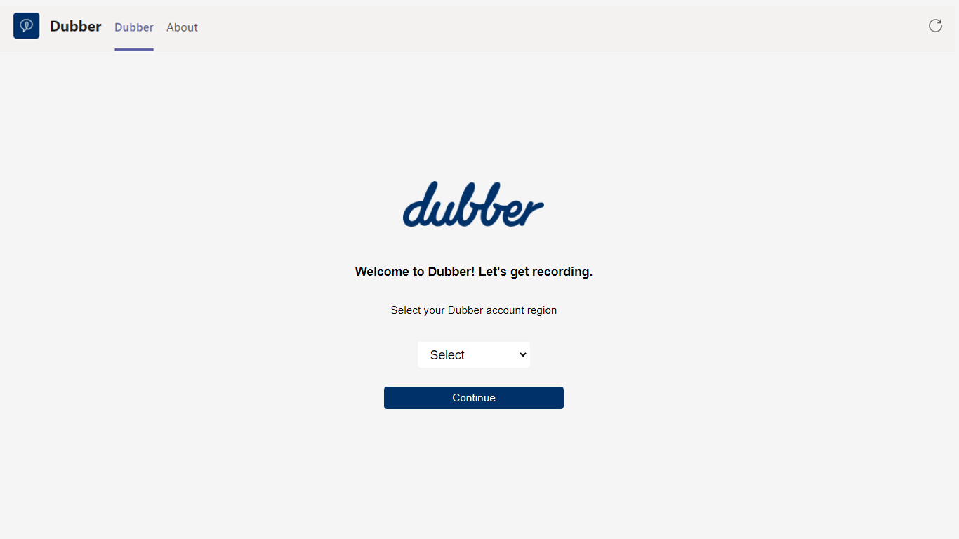 The first time the Dubber app opens in Microsoft Teams, select the region where your Dubber account is located.