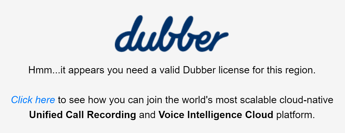 This message means you don’t have a valid Dubber license.
